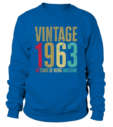 59 Years Old Vintage 59th 1963 Of Being Awesome Women's Sweatshirt