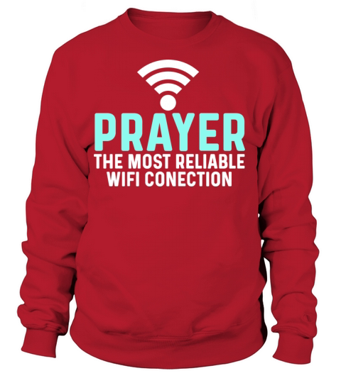 Prayer Most Reliable Wifi Connection Women's Sweatshirt
