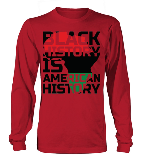Black history is american history Women's Long Sleeve