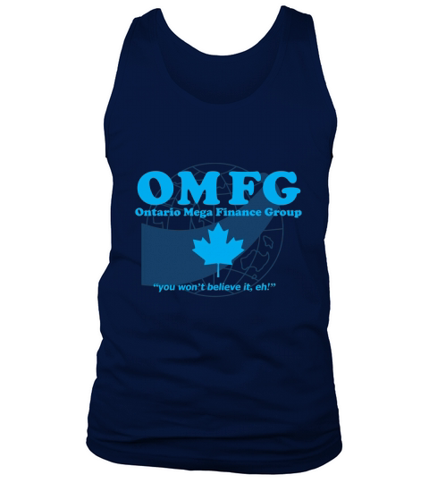 OMFG- Ontario Mega Finance Group shirt Tank Top Unisex