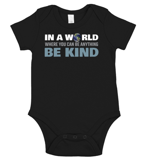 In a World Where You Can Be Anything Be Kind Short Sleeve Baby One-Piece