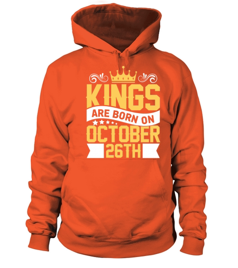 Kings are Born on October 26th Birthday on October Women's Hoodie