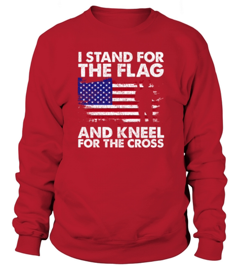 I Stand For The Flag And Kneel For The Cross Women's Sweatshirt