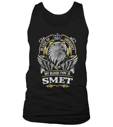 SMET En cas d&#39;urgence, mon groupe sanguin est SMET -SMET T-shirt SMET Sweat à capuche SMET Famille SMET Tee SMET Nom SMET lifestyle SMET shirt SMET noms SMET Tank Top Unisex
