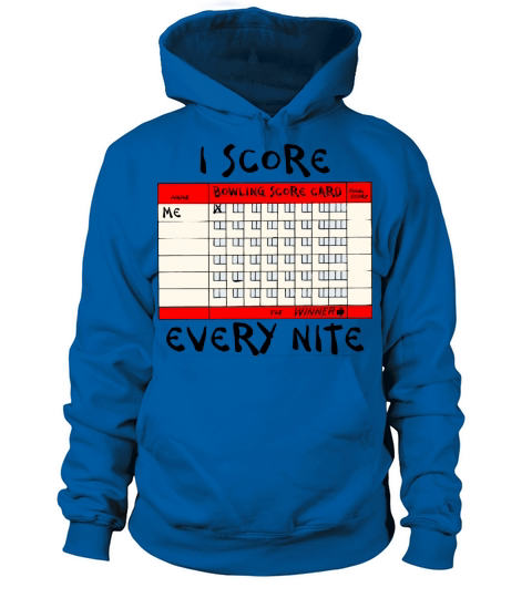 Bowling I Score Every Nite Women's Hoodie