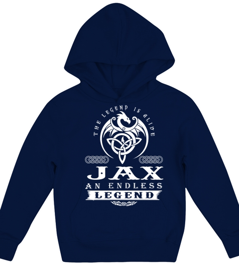 JAX The Legend Is Alive JAX An Endless Legend ColorWhite Kids Hoodie