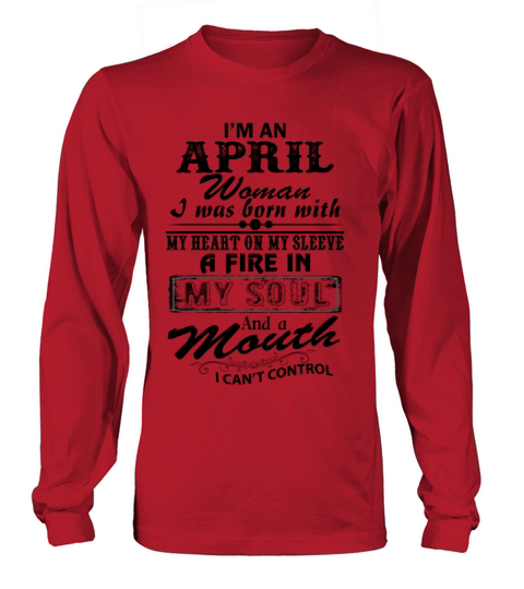 Im An April Woman Women's Long Sleeve