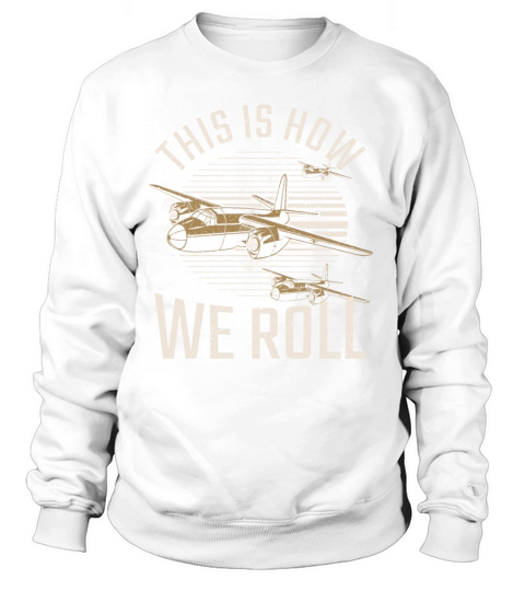 Artistic Pilot Design Quote This is How We Roll Ai Women's Sweatshirt