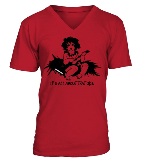 Ukulele playing Girl - Its all about that Uke Men's V-Neck T-shirt