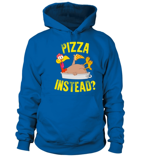 Thanksgiving Cute Turkey Lets Have Pizza Instead Women's Hoodie