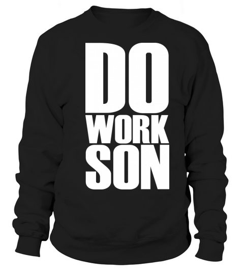 Do Work Son Women's Sweatshirt