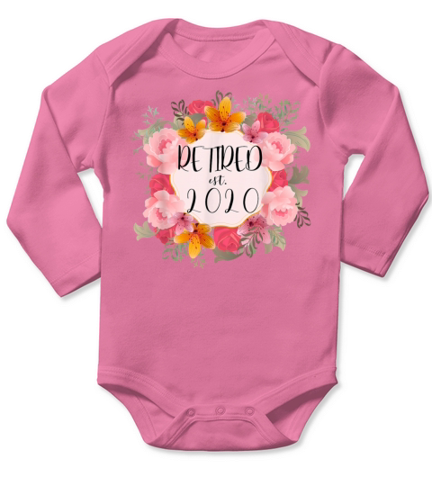 Retired 2020 Tee For Women Flower Retirement Gift Long Sleeve Baby One-Piece