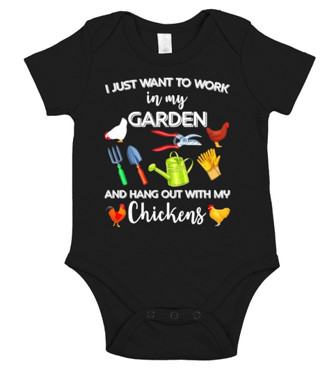 I Just Want To Work In My Garden And Hang Out With My Chickens Short Sleeve Baby One-Piece
