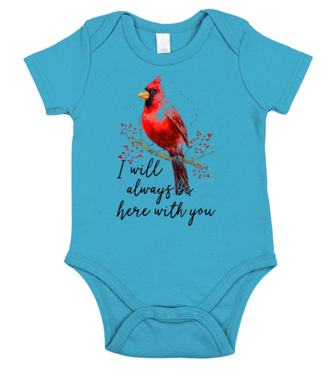 Cardinal Bird I Will Always Be Here With You shirt Short Sleeve Baby One-Piece