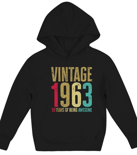 59 Years Old Vintage 59th 1963 Of Being Awesome Kids Hoodie