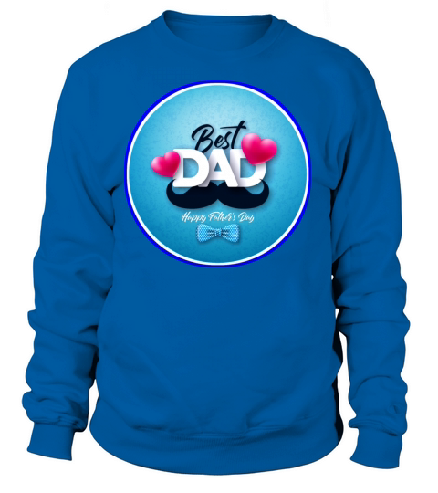 Best Dad Happy Father s Day Women's Sweatshirt
