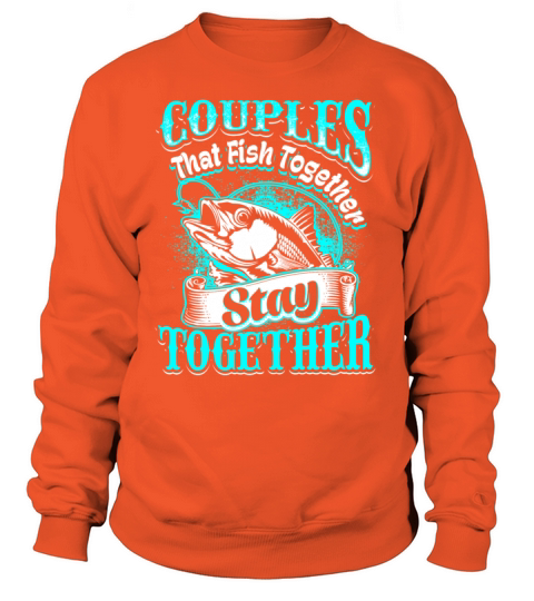 Couples that Fish Together Fishing Women's Sweatshirt