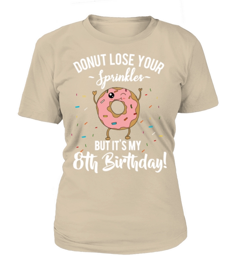 8th Birthday Funny Donut Lose Your Sprinkles Women's T-Shirt
