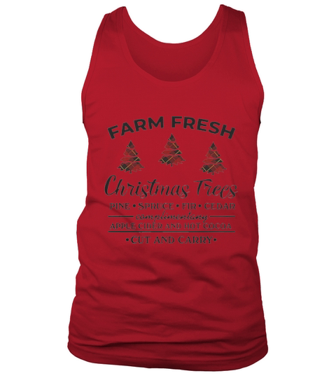 Farm fresh christmas tree pine spruce fir cedar apple cider and hot cocoa cut and cary shirt Tank Top Unisex