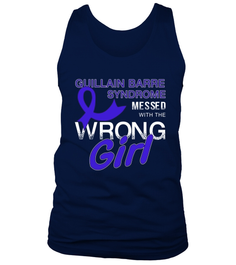 Guillain Barre Syndrome Messed With Wrong Girl Cool T-Shirt Tank Top Unisex