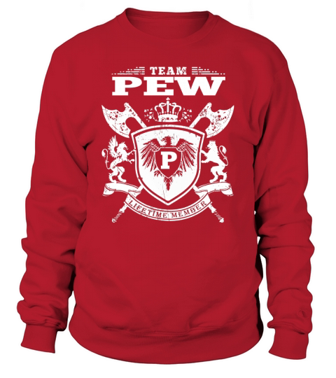 Team Pew T-Lifetime Member: Tshirts For Team Pew, Pew Family, Pew Company Sweatshirt Unisex