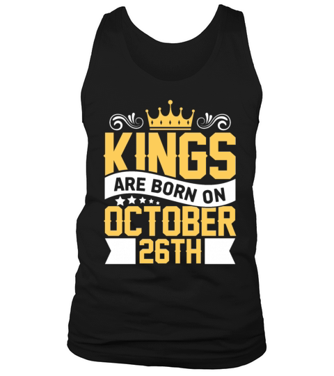 Kings are Born on October 26th Birthday on October Men's Tank Top
