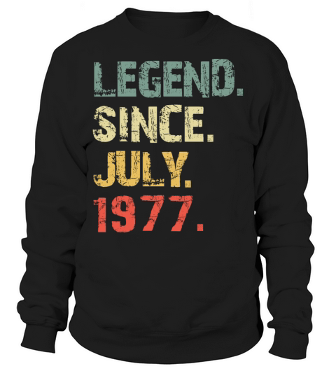 Legend Since July 1977 shirt Vintage birthday Men's Sweatshirt
