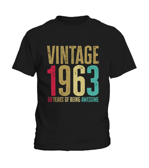59 Years Old Vintage 59th 1963 Of Being Awesome Kids T-Shirt