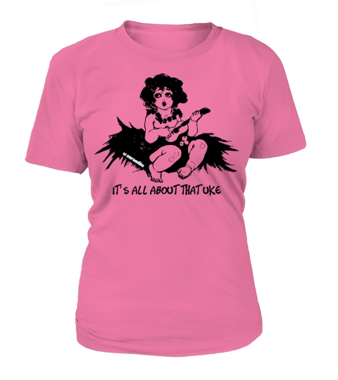 Ukulele playing Girl - Its all about that Uke Women's T-Shirt
