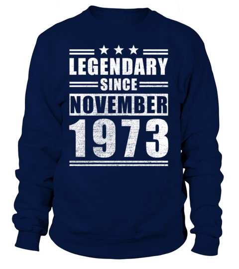 Legendary Since November 1973 Women's Sweatshirt