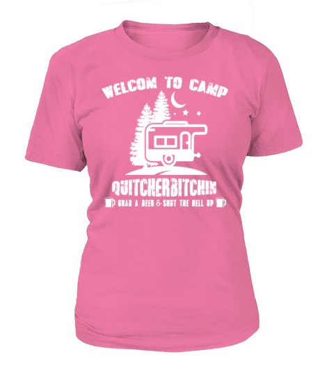 Welcome To Camp Quitcherbitchin T-Shirt Women's T-Shirt