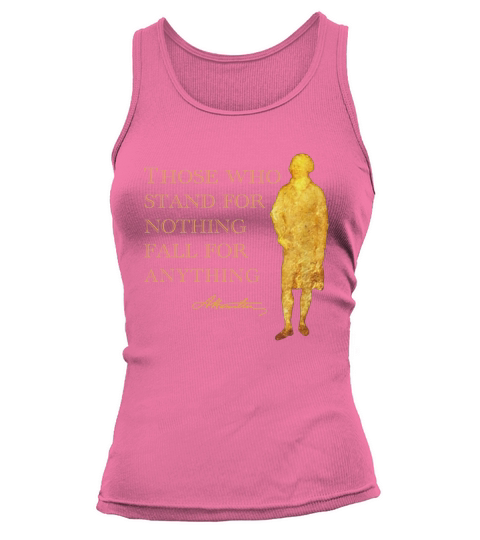 Alexander Hamilton Those Who Stand For Nothing Fall For Anything shirt Tank top Woman