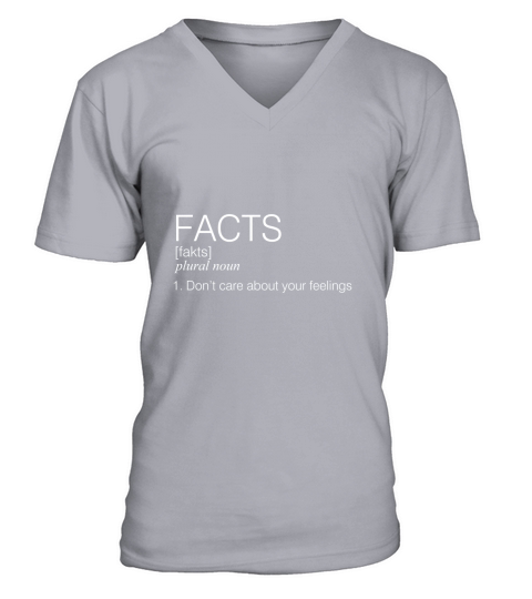 Facts Dont Care About Your Feelings V-Neck T-shirt