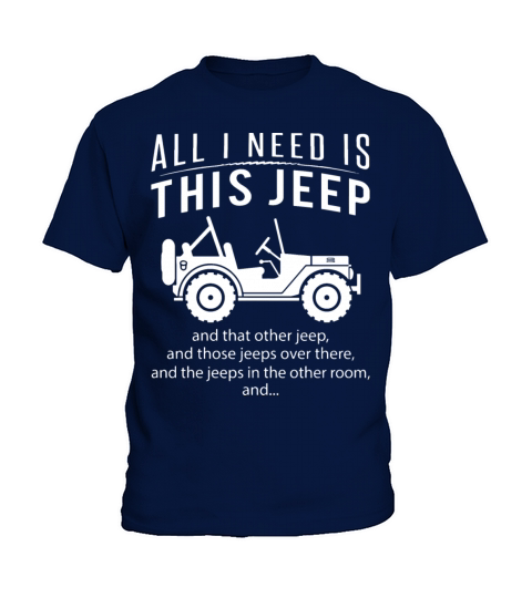 All i need is this jeep and that other jeep and Kids T-Shirt