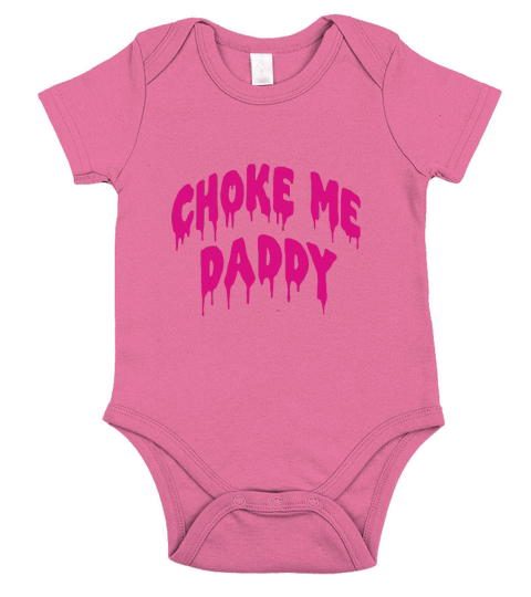 Choke Me Daddy Short Sleeve Baby One-Piece