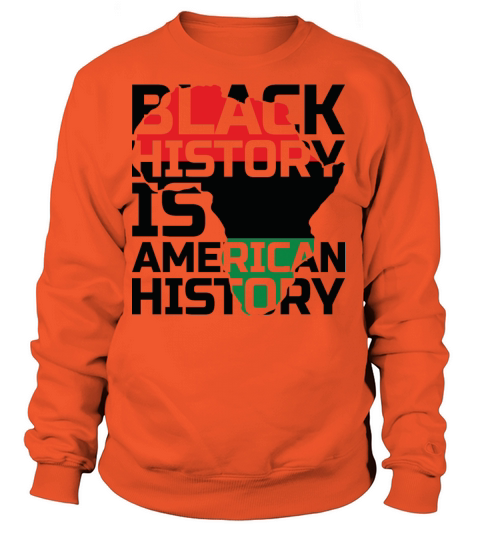 Black history is american history Women's Sweatshirt