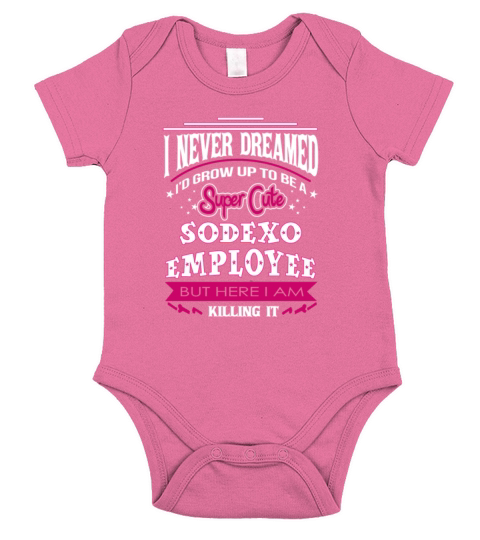sodexo  employee dream job Short Sleeve Baby One-Piece