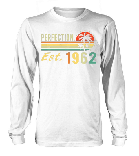 Born In 1962 Perfection Est 1962 Distressed Retro Long sleeved Unisex
