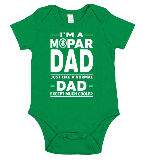 Im a Mopar dad just like a normal dad except much cooler Short Sleeve Baby One-Piece