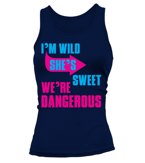 i Am Wild She is Sweet We Are Dangerous Women's Tank Top
