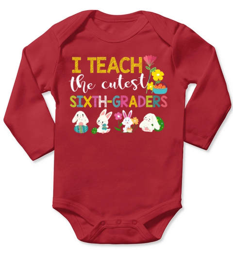 6th Grade Teacher Bunny Egg Day Easter Sunday Long Sleeve Baby One-Piece