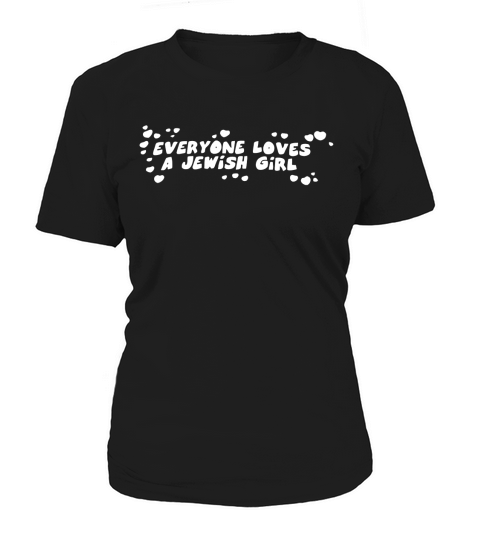 Everyone Loves A Jewish Girl Women's T-Shirt