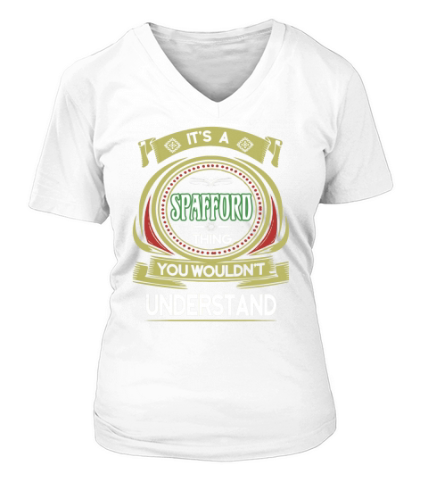 SPAFFORD . its a SPAFFORD you wouldnt understand V-neck T-Shirt Woman
