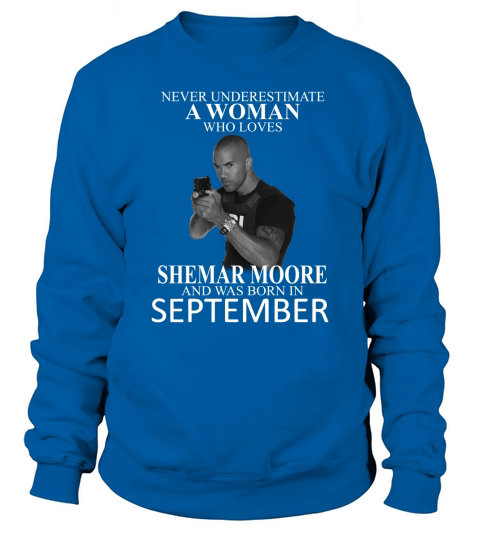 Never Underestimate A Woman Who Loves SHEMAR MOORE And Born In OCTOBER Sweatshirt Unisex