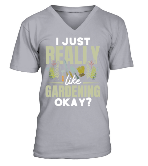 I Just Really Like Gardening Plant Flower V-Neck T-shirt