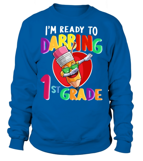 i m ready to dabbing 1st grade Back To School Gift Women's Sweatshirt