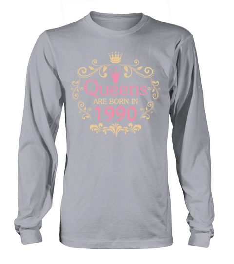 Queens Are Born In 1990 Women's Long Sleeve