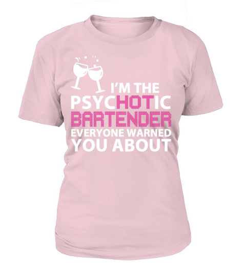 Im The Psychotic Bartender Shirt Women's T-Shirt