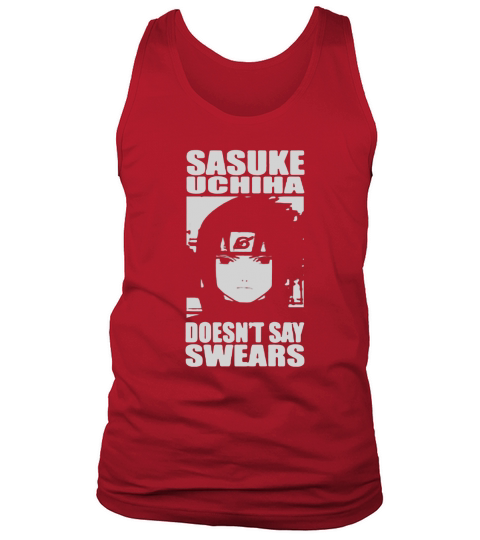 Sasuke Uchina doesn’t say swears t-shirt Tank Top Unisex