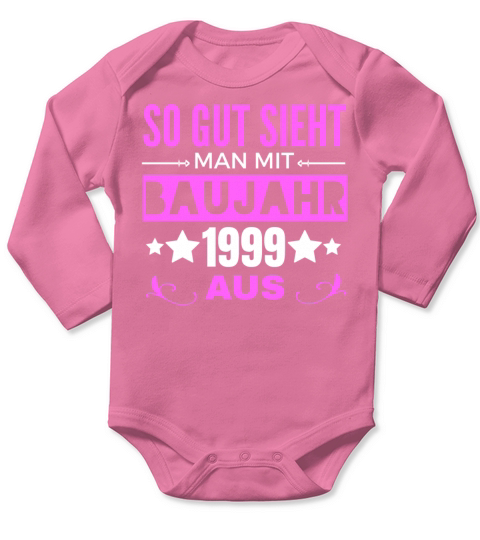 So gut sieht man mit Baujahr 1999 aus Long Sleeve Baby One-Piece